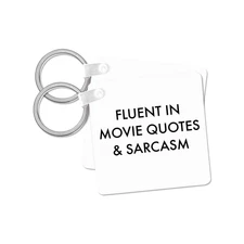 3dRose, Fluent in movie quotes and sarcasm, Key Chain