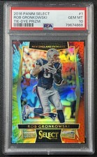 ROB GRONKOWSKI PSA 10 2016 PANINI SELECT #1 TIE-DYE PRIZM CONCOURSE 15/25
