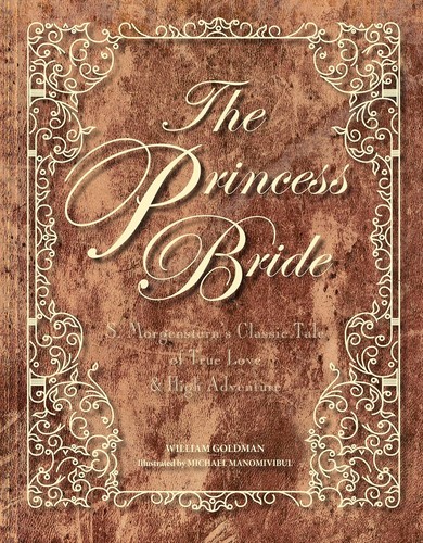 The Princess Bride Deluxe Edition Hc: S. Morgenstern's Classic Tale of True...