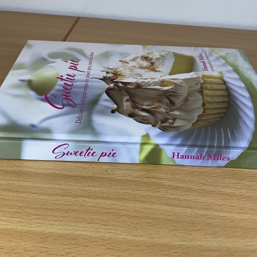 Sweetie Pie: Deliciously Indulgent Recipes by Hannah Miles - Picture 3 of 5