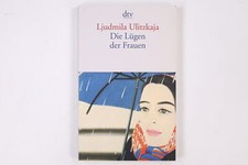 17558 Ljudmila Evgen?evna Ulickaja DIE LÜGEN DER FRAUEN