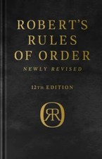 Robert's Rules of Order Newly Revised, Deluxe 12th edition by Robert: Used