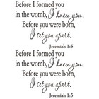  2 stücke Jeremia 1: 5 Bevor ich Sie im Mutterleib bildete, wusste ich, dass Sie