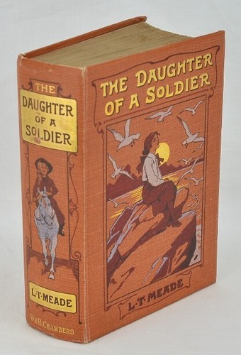 L.T Meade - The Daughter of a Soldier, Illus Gordon Browne, W & R Chambers, 1915 - Picture 1 of 12
