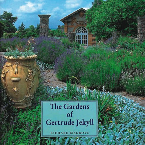 The Gardens of Gertrude Jekyll By Richard Bisgrove