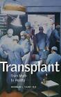Transplant: From Myth to Reality by Nicholas L. Tilney (Hardback, 2003)