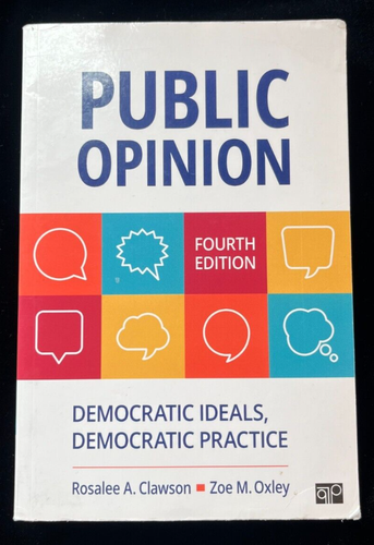 Public Opinion: Democratic Ideals, Democratic Practice 4t Edition Fourth Edition