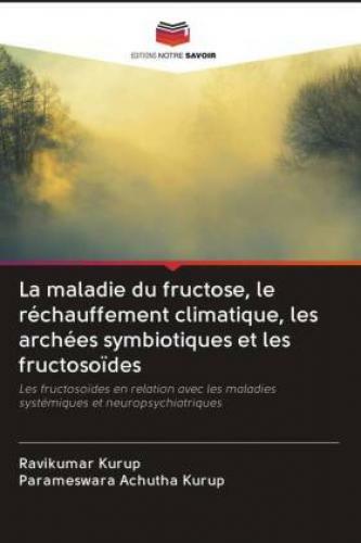 Thumbnail - La Maladie Du Fructose, Le Réchauffement Climatique, Les Archées