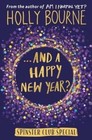 And a Happy New Year? by Holly Bourne (Hardback, 2016)