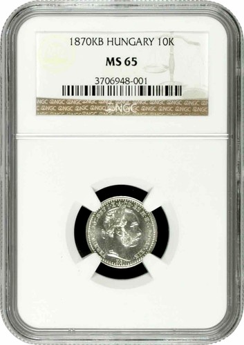 Hungary 10 krajcar 1870 KB, NGC MS65, "Franz Joseph I (1848 - 1916)" Top Pop 1/0