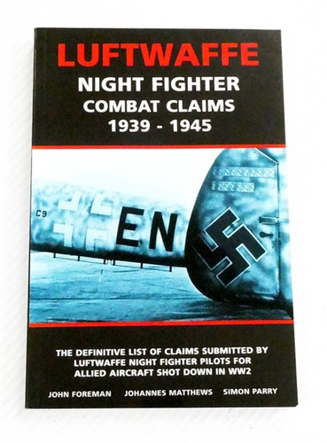 Luftwaffe Night Fighter Victory Claims Individual Combat Claims 1939-45