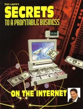 Don Lapre's secrets to a profitable business on the Internet
