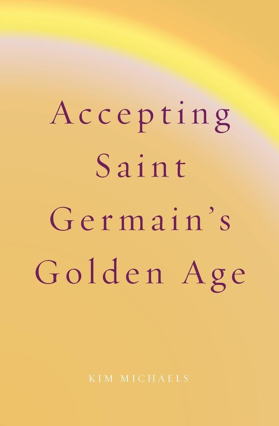 Thumbnail - Accepting Saint Germain's Goden Age Kim Michaels Taschenbuch Paperback