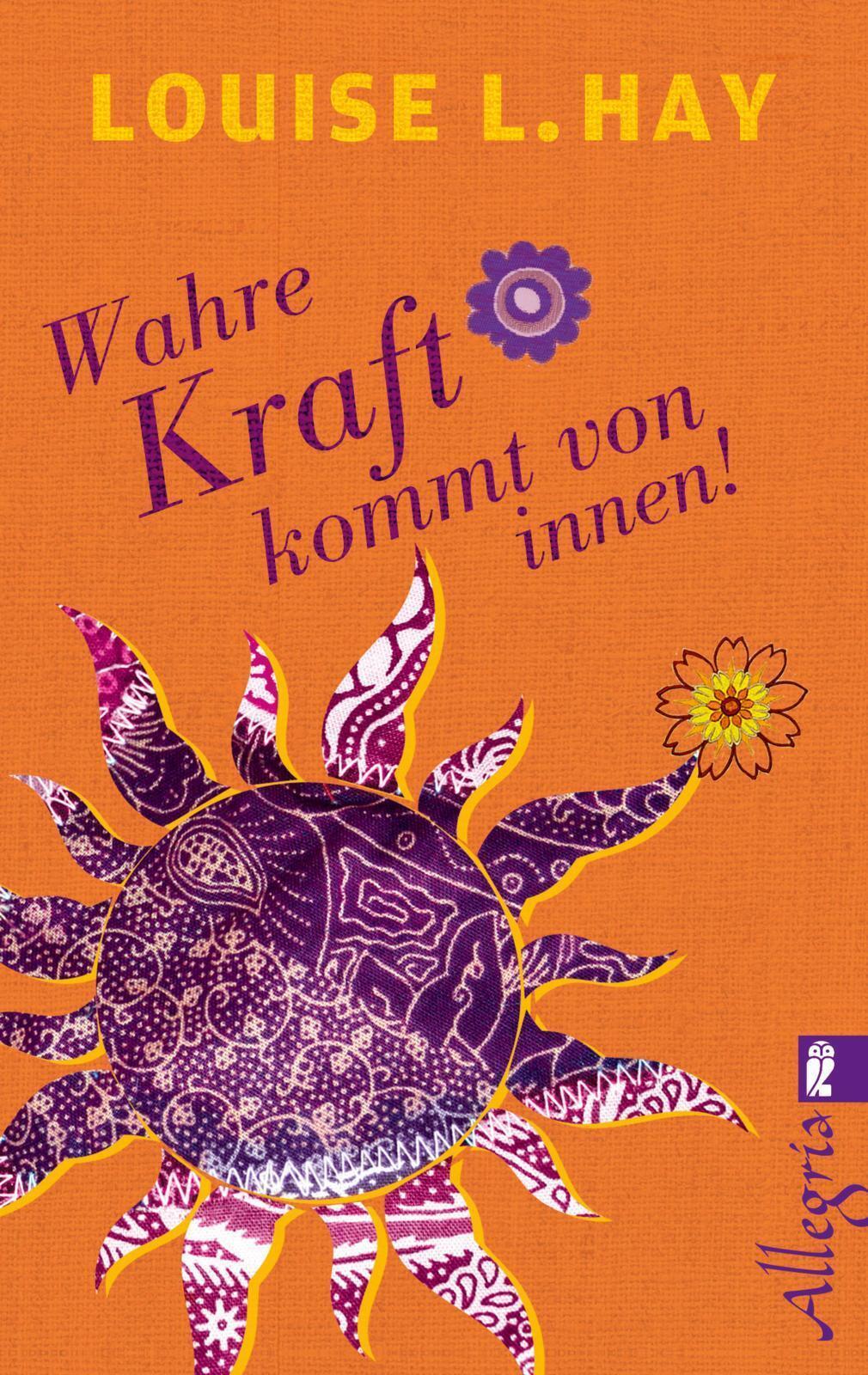 Wahre Kraft Kommt Von Innen Louise Hay