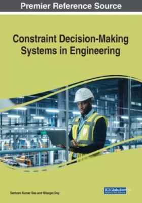 Constraint Decision-Making Systems in Engineering by Santosh Kumar Das