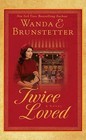 Twice Loved by Wanda E Brunstetter (Hardback, 2013)