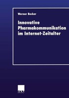 Innovative Pharmakommunikation Im Internet-Zeitalter Werner Becker