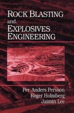 Rock Blasting and Explosives Engineering, Lee, Jaimin,Holmberg, Roger,Persson, P