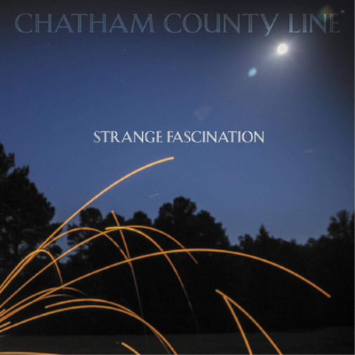 Chatham County Line Strange Fascination (CD) Album