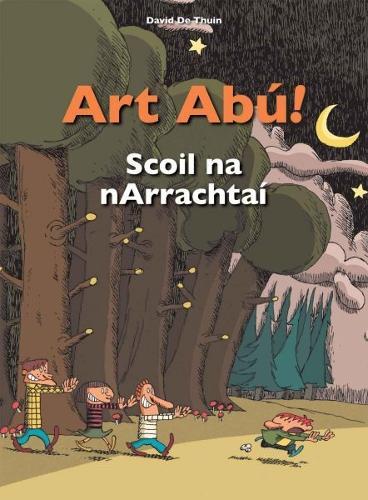 David De Thuin Art Abú! Scoil Na Narrachtaí (Irish) (Paperback)