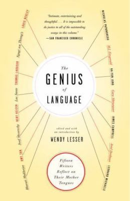 Genius Of Language : Fifteen Writers Reflect On Their Mother Tongue, Paperbac...