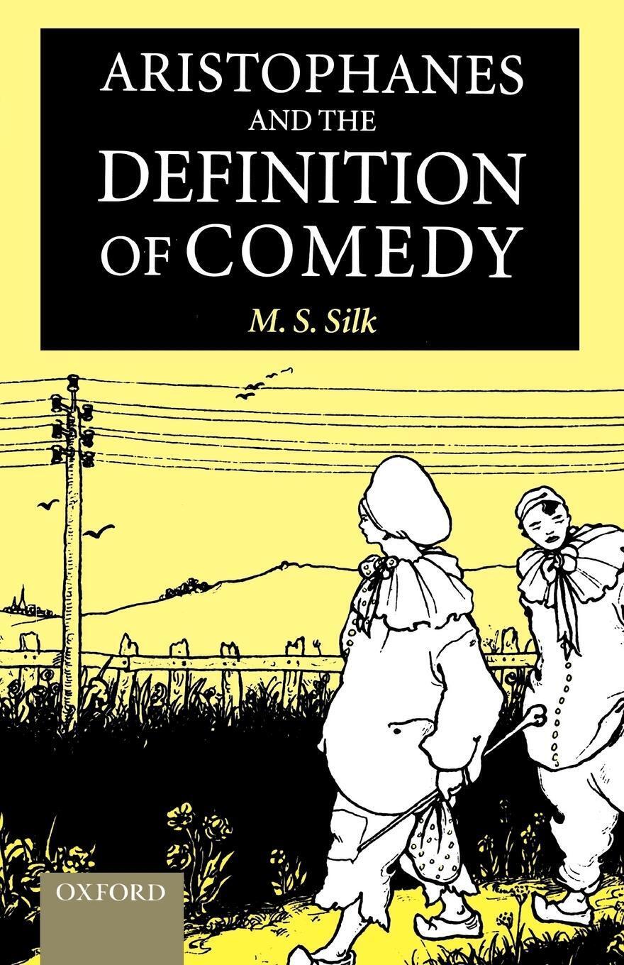 Thumbnail - Aristophanes And The Definition Of Comedy M. S. Silk Taschenbuch