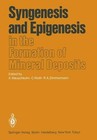 Syngenesis and Epigenesis in the Formation of Mineral Deposits (2011, Taschenbuch)