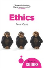 Ethics A Beginner's Guide by Peter Cave (Paperback Book)