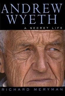 Andrew Wyeth: A Secret Life von Richard Meryman | Buch | Zustand sehr gut