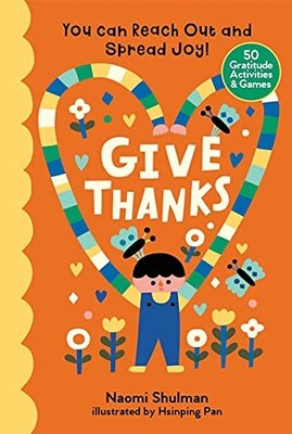 Give Thanks: You Can Reach Out and Spread Joy! . Shulman, Pan*#