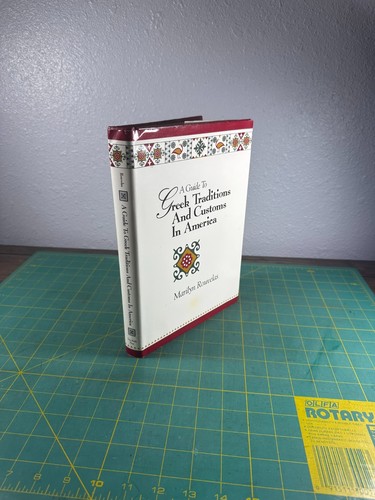 A Guide to Greek Traditions and Customs in America Marilyn  Rouvelas-HC/DJ-1999 - Foto 1 di 22