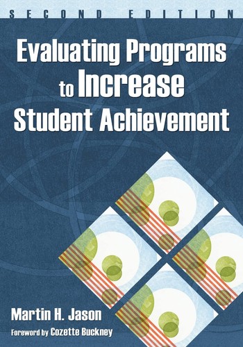 Evaluating Programs to Increase Student Achievement - Jason, Martin H. - Acc...