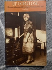 Up Oor Close: Memories of Domestic Life in Glasgow Tenements,1910-1945,Paperback
