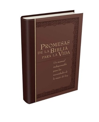 Promesas de la Biblia Para La Vida: Un Manual Indispensable Para Cada Una de Sus