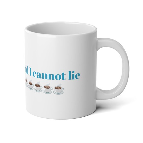 I like big mugs... - Jumbo Mug, 20oz - Picture 5 of 5