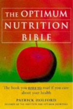 The Optimum Nutrition Bible: The Book You Have to Read if You Care  - ACCEPTABLE