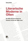 Literarische Moderne in Olten von Georg Gerber (2016, Gebundene Ausgabe)