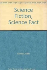 Science Fiction, Science Fact - Paperback By Asimov, Isaac - GOOD