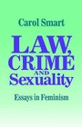 Law, Crime and Sexuality: Essays in Feminism by Carol Smart (Hardback, 1995)