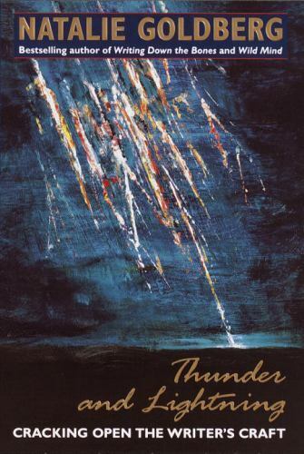 Thunder and Lightning : Cracking Open the Writer's Craft by Natalie Goldberg  (2000, Hardcover) for sale online | eBay