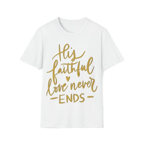 inspirational shirt His Faithful Love of the Lord Never Ends T-Shirt - Picture 5 of 10