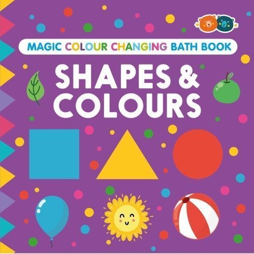 Magic Colour Changing Bath Book - Shapes & Colours (Paperback Book)