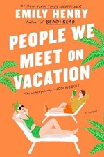 People We Meet on Vacation - Paperback, by Henry Emily - Very Good