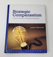 Strategic Compensation: A Human Resource Management Approach 9th Ed.