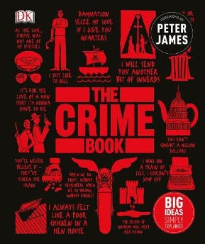 The Crime Book: Big Ideas Simply Explained (dk Big Ideas) By Dk