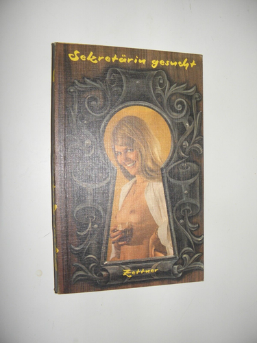 Sekretärin gesucht - Zettner Erotik-Roman (1977)