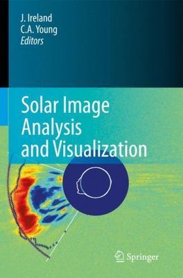 Solar Image Analysis and Visualization, Hardcover by Ireland, J. (EDT); Young...