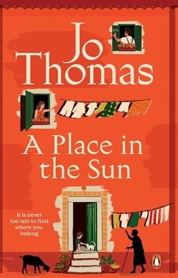 A Place in the Sun: The brand new heart-warming beach read from... - Thomas, Jo
