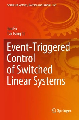 Tai-Fang Li (u. a.) | Event-Triggered Control of Switched Linear Systems | Buch