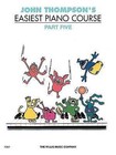 John Thompson's Easiest Piano Course: Part 5 by John Thompson (Paperback, 1969)